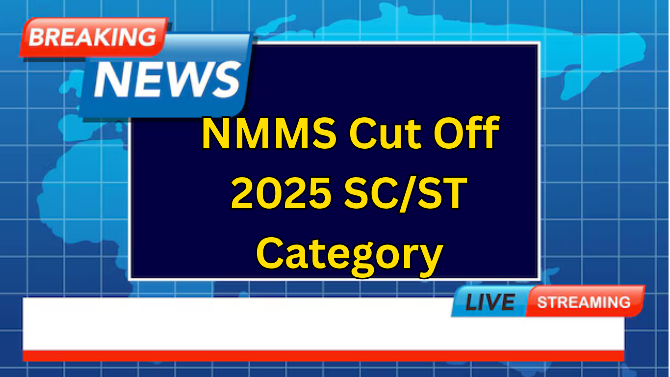 NMMS Cut Off 2025 SC/ST Category